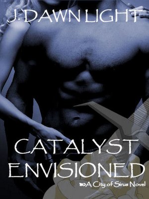 cover image of Catalyst Envisioned (City of Sirus Book 1)